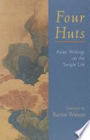 Four huts : Asian writings on the simple life /