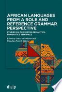 African languages from a Role and Reference Grammar perspective : Studies on the syntax-semantics-pragmatics interface /