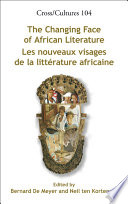 The changing face of African literature = Les nouveaux visages de la littérature Africaine /