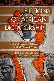 Fictions of African dictatorship : cultural representations of postcolonial power /