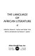 The language of African literature /