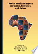 Africa and its diaspora languages, literature, and culture /