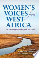 Women's voices from West Africa : an anthology of songs from the Sahel /