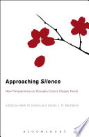 Approaching Silence : new perspectives on Shusaku Endo's classic novel /