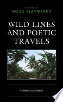 Wild lines and poetic travels : a KeijirM Suga reader /