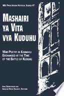 Mashairi ya vita vya Kuduhu : war poetry in Kiswahili exchanged at the time of the Battle of Kuduhu /