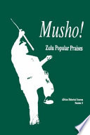 Musho! : Zulu popular praises /