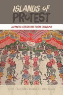 Islands of protest : Japanese literature from Okinawa /