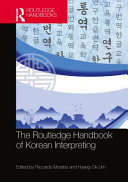 The Routledge handbook of Korean interpreting /