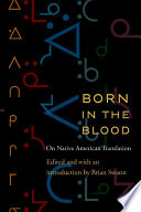 Born in the blood : on Native American translation /