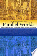 Parallel worlds : genre, discourse, and poetics in contemporary, colonial, and classic period Maya literature /