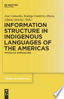 Information structure in indigenous languages of the Americas : syntactic approaches /