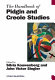 The handbook of Pidgin and Creole studies /