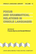 Focus and grammatical relations in creole languages /