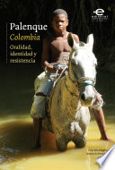 Palenque (Colombia) : oralidad, identidad y resistencia /