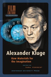 Alexander Kluge : Raw Materials for the Imagination /