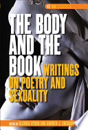 The body and the book : writings on poetry and sexuality /