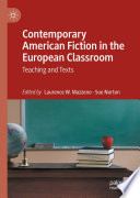 Contemporary American Fiction in the European Classroom : Teaching and Texts /