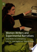 Women Writers and Experimental Narratives : Early Modern to Contemporary /