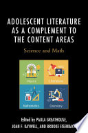 Adolescent literature as a complement to the content areas : science and math /