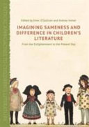 Imagining sameness and difference in children's literature : from the Enlightenment to the present day /