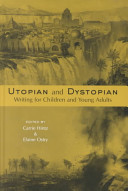 Utopian and dystopian writing for children and young adults /