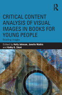 Critical content analysis of visual images in books for young people : reading images /
