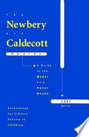 The Newbery and Caldecott awards : a guide to the medal and honor books /