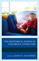 The rhetorical power of children's literature /