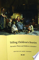 Telling children's stories : narrative theory and children's literature /