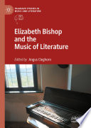 Elizabeth Bishop and the Music of Literature /