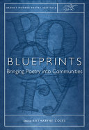 Blueprints : bringing poetry to communities /