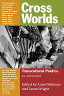 Cross worlds : transcultural poetics: an anthology /