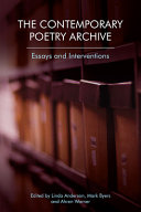 The contemporary poetry archive : essays and interventions /