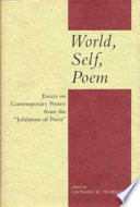World, self, poem : essays on contemporary poetry from the "Jubliation of poets" /