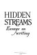 Hidden streams ; essays on writing.