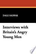 Interviews with Britain's angry young men /