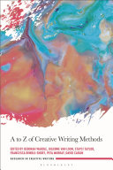 A to Z of creative writing methods /
