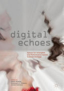 Digital echoes : spaces for intangible and performance-based cultural heritage /