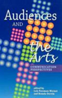 Audiences and the arts : communication perspectives /
