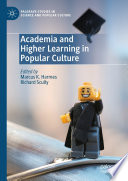 Academia and Higher Learning in Popular Culture /