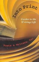 Into print : guides to the writing life /