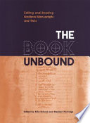 The book unbound : editing and reading medieval manuscripts and texts /