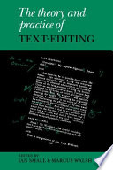 The Theory and practice of text editing : essays in honour of James T. Boulton /