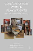 Contemporary women playwrights : into the twenty-first century /