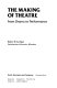 The Making of theatre : from drama to performance /