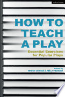 How to teach a play : essential exercises for popular plays /