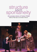 Structure and spontaneity : the process drama of Cecily O'Neill /