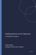 Teaching drama in the classroom : a toolbox for teachers /