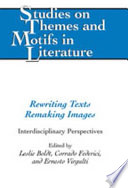 Rewriting texts remaking images : interdisciplinary perspectives /